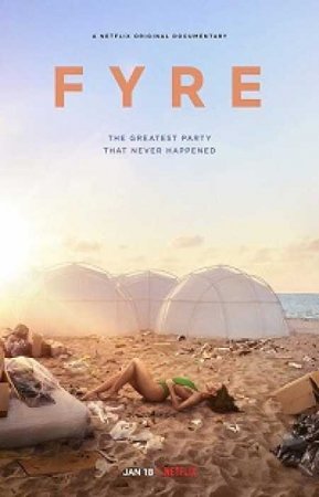 FYRE:  ,    (2019)